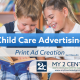 Child Care Advertising | Print Ad Creation Tips | My 2 Cents Design